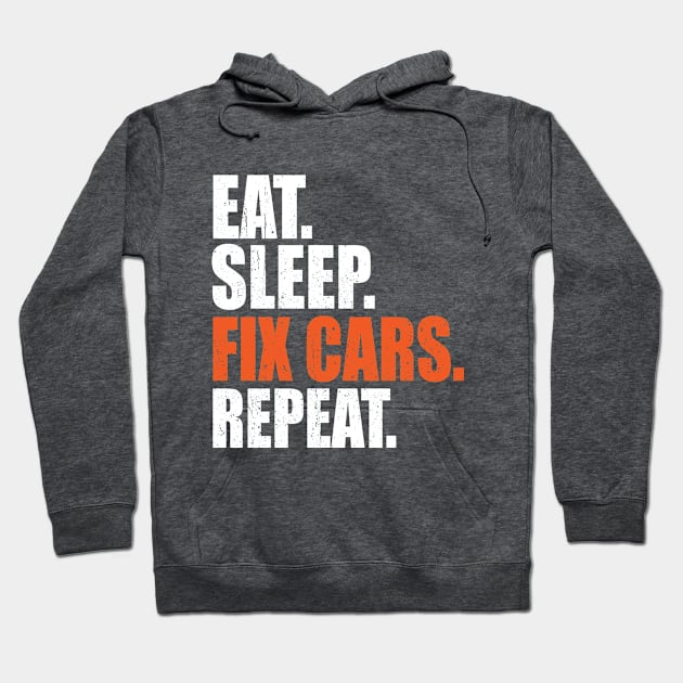 Eat Sleep Fix Cars Repeat Auto Mechanic Hoodie by LEGO